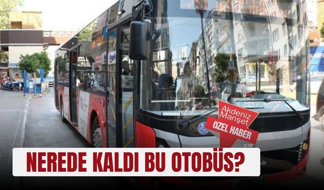 Nerede kaldı bu otobüs?