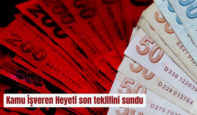 Kamu İşveren Heyeti son teklifini sundu