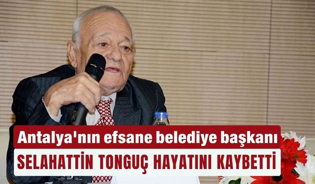 'Efsane Başkan' Selahattin Tonguç hayatını kaybetti