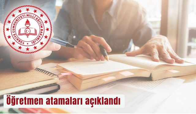 Öğretmen atamaları açıklandı