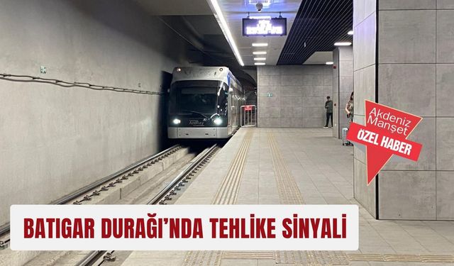 Batıgar Durağı’nda tehlike sinyali
