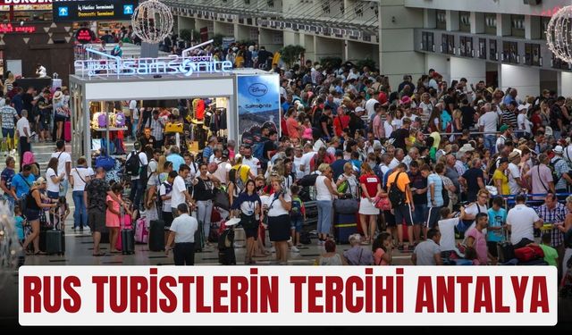 Rus turistlerin tercihi Antalya