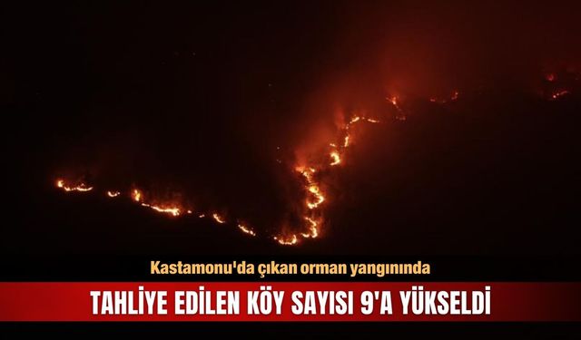 Kastamonu'da tahliye edilen köy sayısı 9'a yükseldi