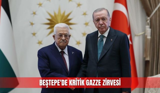 Beştepe'de kritik Gazze zirvesi