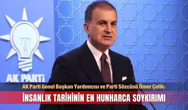 "İnsanlık tarihinin en hunharca soykırımının bir örneği"
