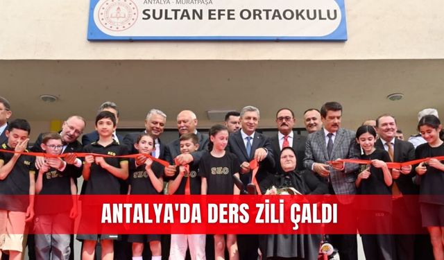 Antalya'da ders zili çaldı