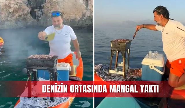 Denizin ortasında mangal yaktı