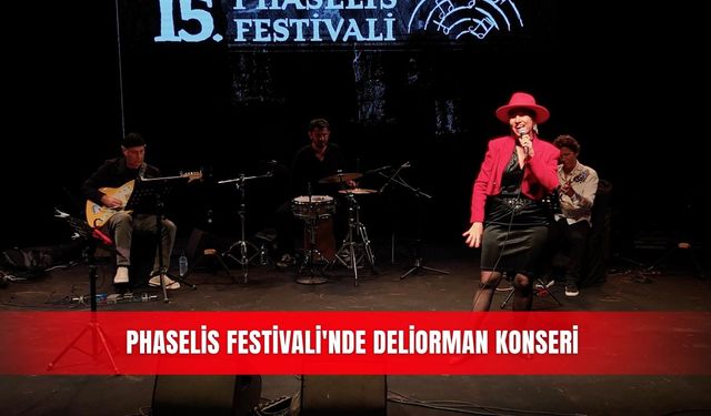 Phaselis Festivali'nde Deliorman konseri