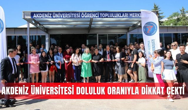Akdeniz Üniversitesi doluluk oranıyla dikkat çekti