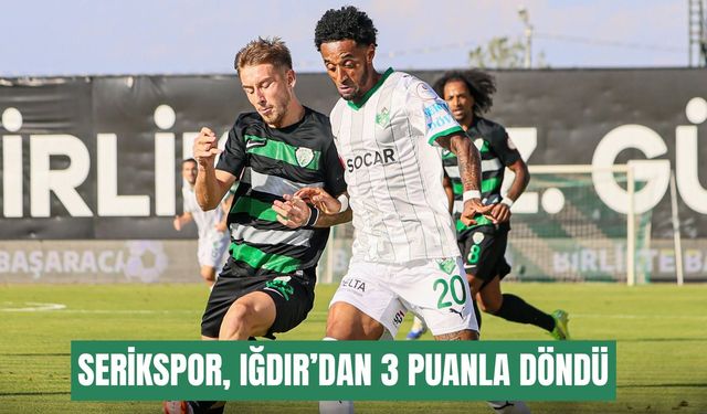 Serikspor, Iğdır’dan 3 puanla döndü