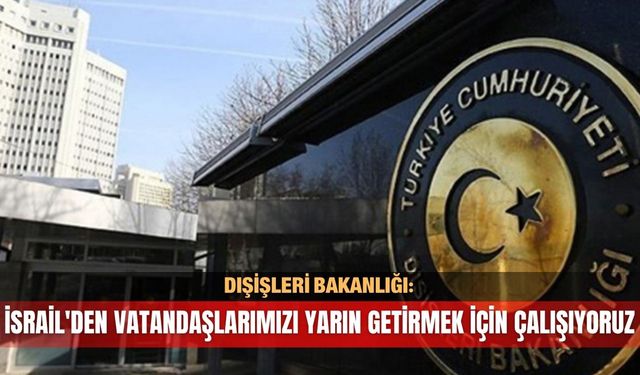 Dışişleri Bakanlığı'ndan umutlu açıklama!
