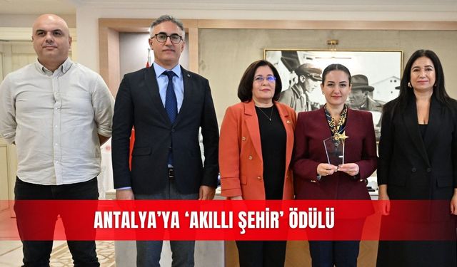 Antalya’ya ‘Akıllı Şehir’ ödülü
