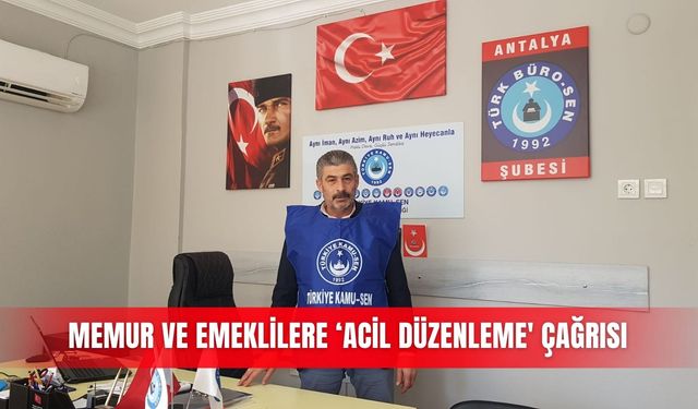 Memur ve emeklilere ‘acil düzenleme' çağrısı
