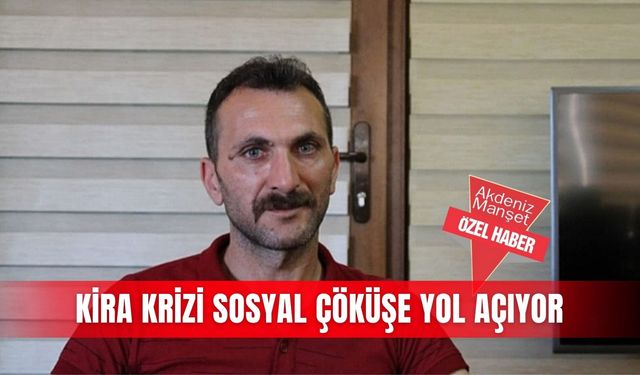 Kira krizi sosyal çöküşe yol açıyor