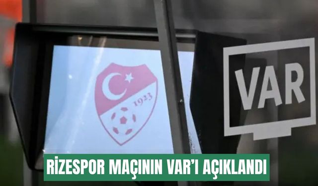 Antalyaspor - Rizespor maçının VAR’ı açıklandı