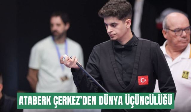 Ataberk Çerkez’den dünya üçüncülüğü