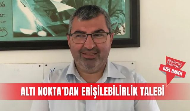 Altı Nokta’dan erişilebilirlik talebi
