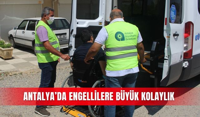Antalya’da engellilere büyük kolaylık