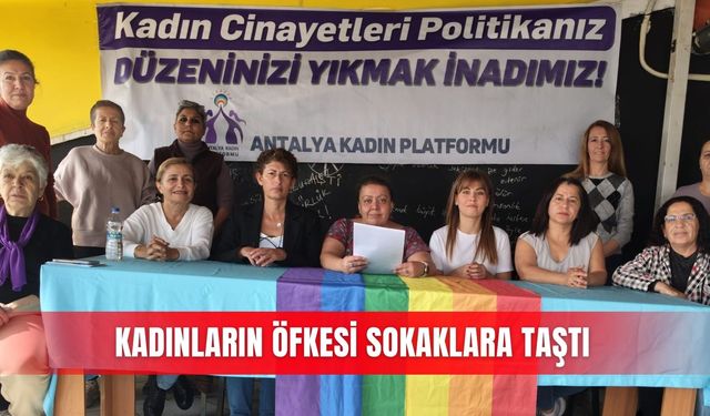 Kadınların öfkesi sokaklara taştı