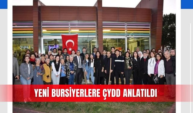 Yeni bursiyerlere ÇYDD anlatıldı