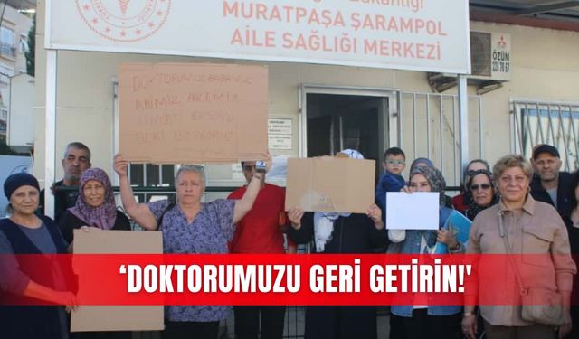 ‘Doktorumuzu geri getirin!'