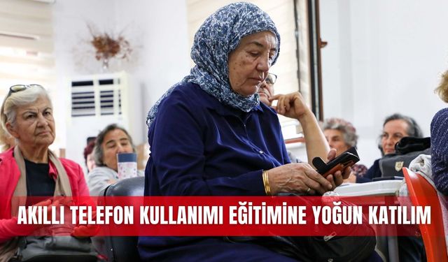 Akıllı telefon kullanımı eğitimine yoğun katılım
