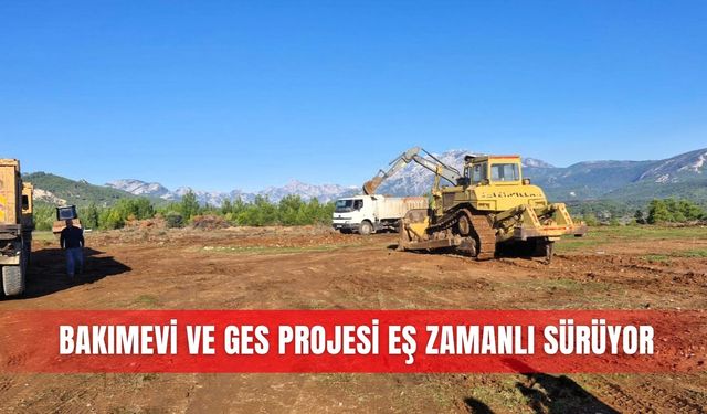 Bakımevi ve GES projesi eş zamanlı sürüyor