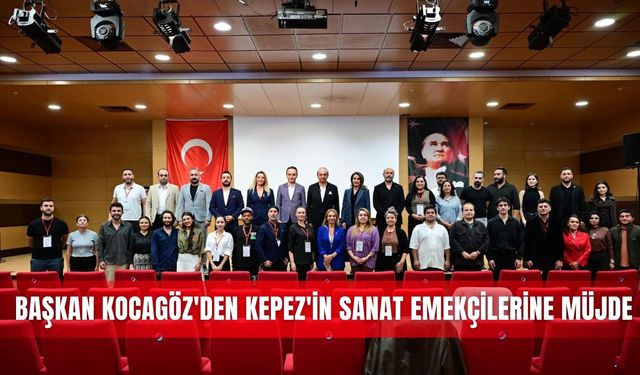 Başkan Kocagöz'den Kepez'in sanat emekçilerine müjde