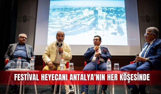 Festival heyecanı Antalya'nın her köşesinde
