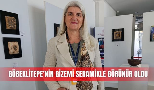 Göbeklitepe’nin gizemi seramikle görünür oldu