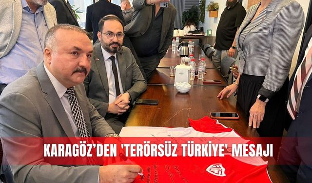 Karagöz’den 'Terörsüz Türkiye' mesajı