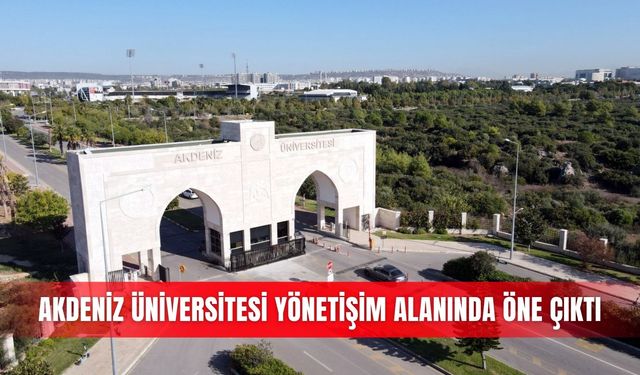 Akdeniz Üniversitesi yönetişim alanında öne çıktı
