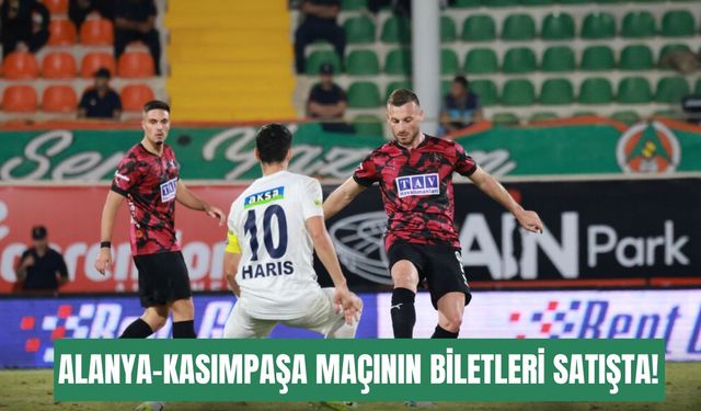 Alanyaspor-Kasımpaşa maçının biletleri satışta!