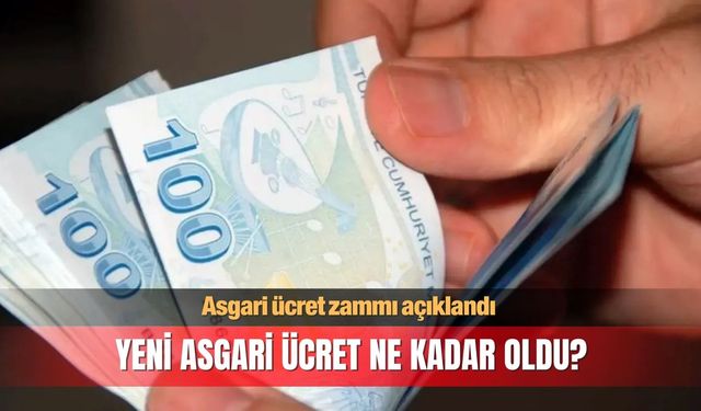 Asgari ücret zammı açıklandı!