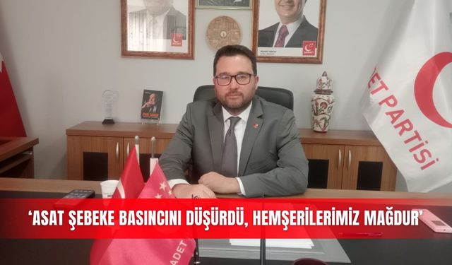 ‘ASAT şebeke basıncını düşürdü, hemşerilerimiz mağdur’