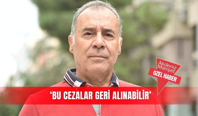 ‘Bu cezalar geri alınabilir’
