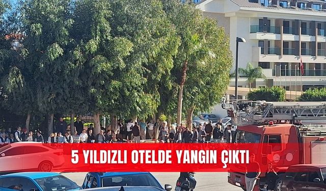 5 yıldızlı otelde yangın çıktı