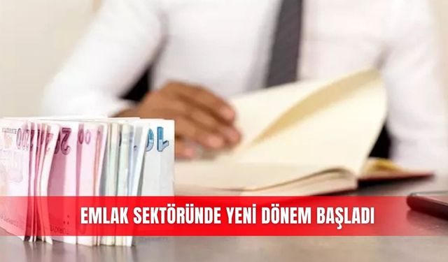 Emlak sektöründe yeni dönem başladı