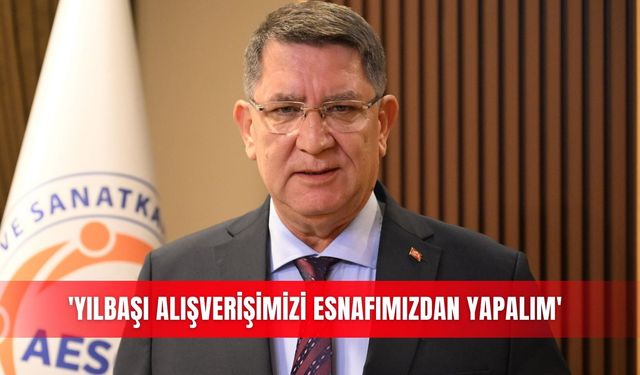 'Yılbaşı alışverişimizi esnafımızdan yapalım'
