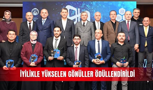 İyilikle yükselen gönüller ödüllendirildi