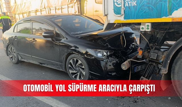 Otomobil yol süpürme aracıyla çarpıştı