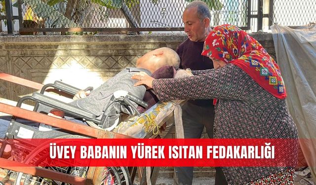 Üvey babanın yürek ısıtan fedakarlığı