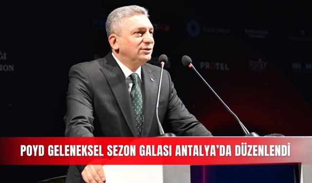 POYD Geleneksel Sezon Galası Antalya’da düzenlendi