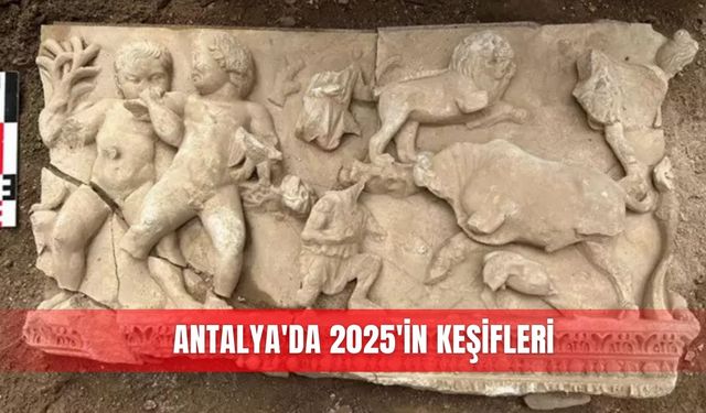 Antalya'da 2025'in keşifleri