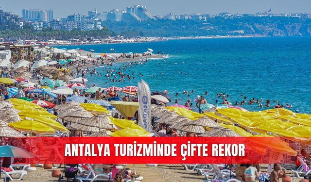 Antalya turizminde çifte rekor