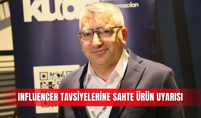 Influencer tavsiyelerine sahte ürün uyarısı