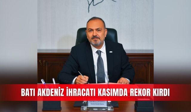 Batı Akdeniz ihracatı kasımda rekor kırdı