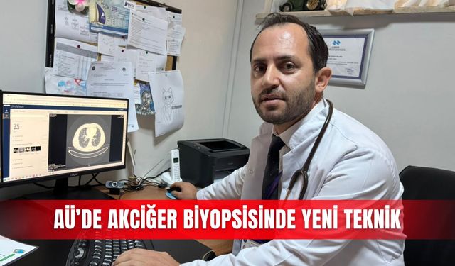 AÜ’de akciğer biyopsisinde yeni teknik