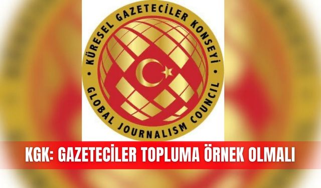 KGK: Gazeteciler topluma örnek olmalı