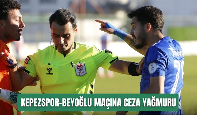 PFDK’dan Kepezspor-Beyoğlu maçına ceza yağmuru